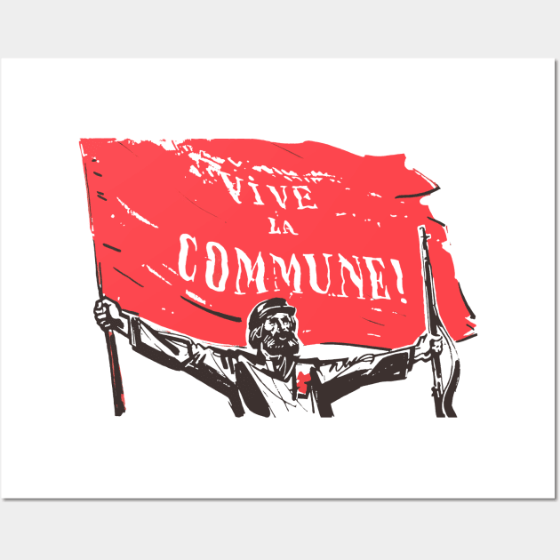 Vive La Commune! - Paris Commune Wall Art by iambolders